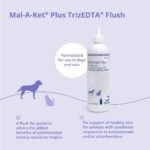Mal-A-Ket Plus TrizEDTA Flush for Dogs and Cats, 12 oz - Image 3