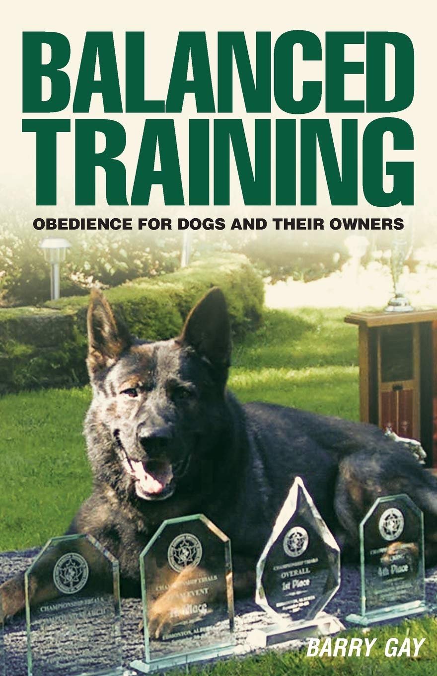 Balanced Training: Obedience for Dogs and Their Owners Balanced Training: Obedience for Dogs and Their Owners