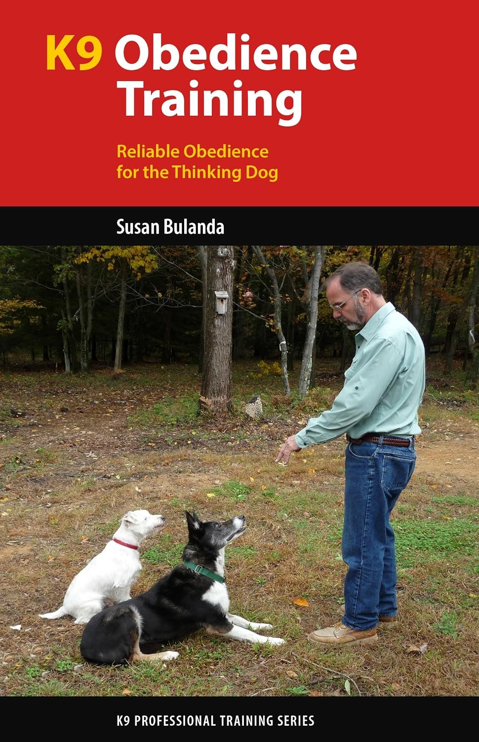 K9 Obedience Training: Teaching Pets and Working Dogs to Be Reliable and Free-Thinking (K9 Professional Training Series) K9 Obedience Training: Teaching Pets and Working Dogs to Be Reliable and Free-Thinking (K9 Professional Training Series)
